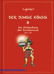 König: Der junge König 2: Die Vollendung der Knollennase