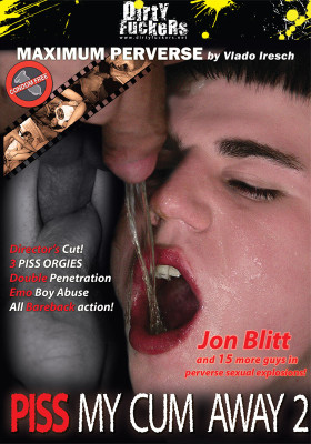 Piss My Cum Away 2 DVD - Dirty Fuckers - Gaynews