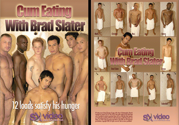 Cum Eating with Brad Slater - SX Video Best New Title