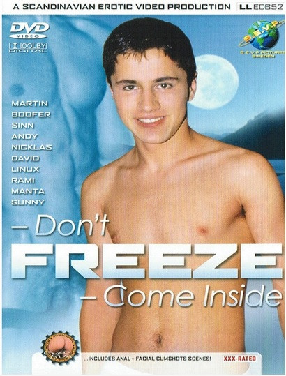 Don`t Freeze Come Inside SEVP BAREBACK