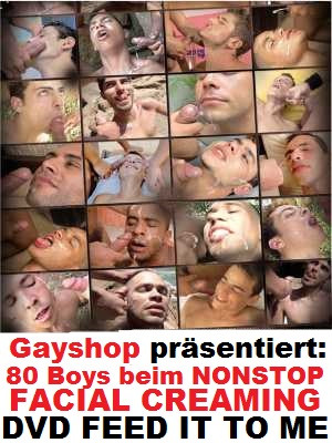 Feed it ti me DVD - Nonstop Facial Creaming 80 Boys !!! 