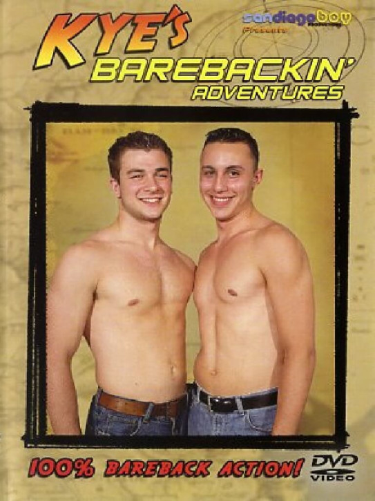 Kye`s Barebackin` Adventures DVD San Diego Boys BB