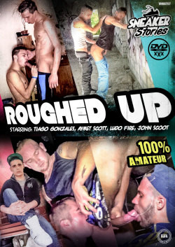 ROUGHED UP DVD Sneaker Stories! Fuss Fetish!