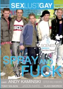 Spray And Fuck DVD - Sex Lust Gay - Filmtip der Woche!