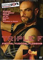 Prime Pork - Triple F DVD - Fisting, Fucking, Flogging