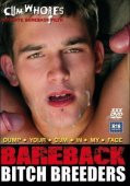 Bareback Bitch Breeders DVD - Cum Whores - Cumshots