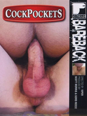 Cock Pockets DVD Factory Bareback Video 2018!